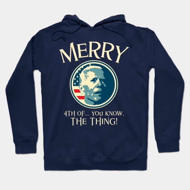 Merry 4th of You Know The Thing Hoodie by Etopix